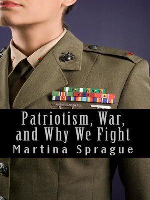 cover image of Patriotism, War, and Why We Fight